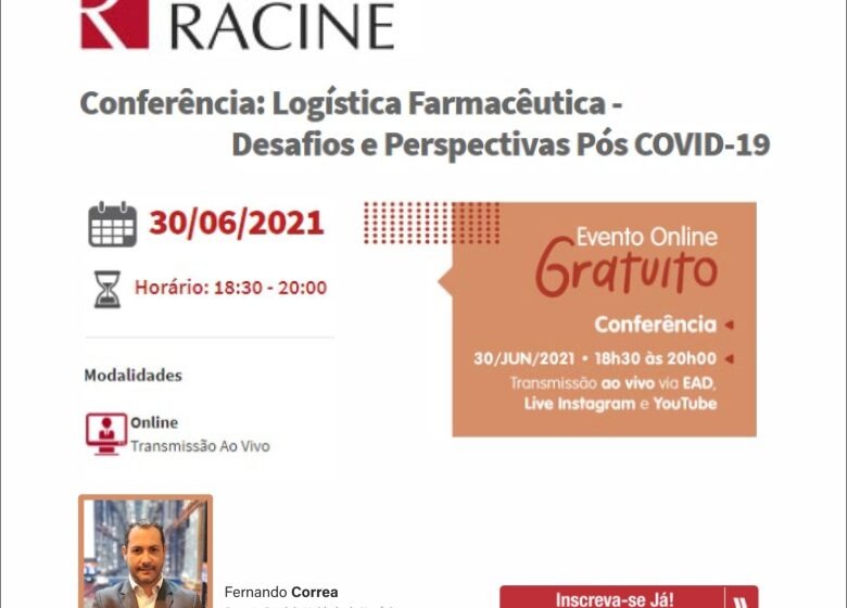  Os desafios da Logística Farmacêutica pós-Convid estão em ‘live’ do Racine