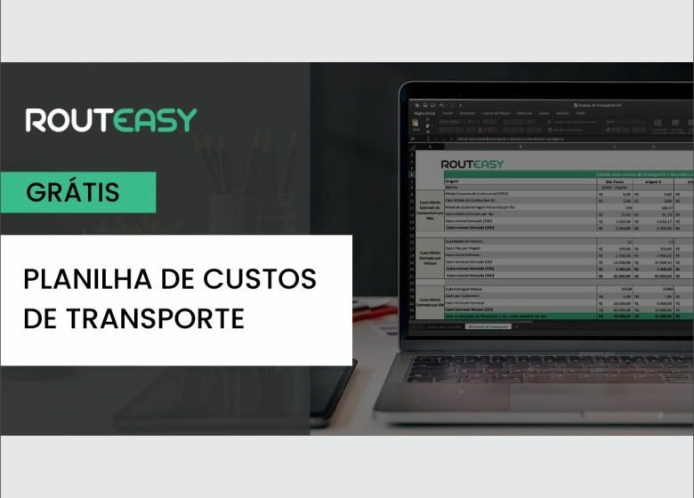  Grátis, planilha RoutEasy revela custos de transporte e busca eficiência logística